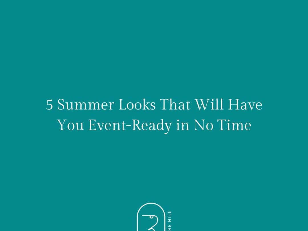 5 Summer Looks That Will Have You Event-Ready in No Time