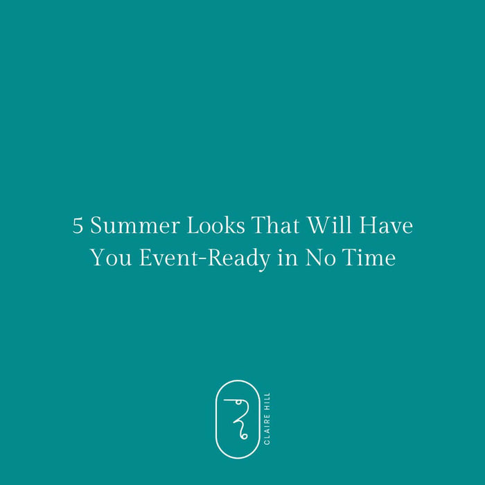 5 Summer Looks That Will Have You Event-Ready in No Time